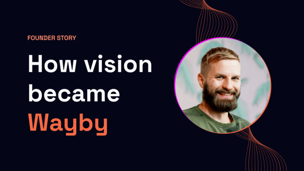 The story of Wayby – how a vision became a company
