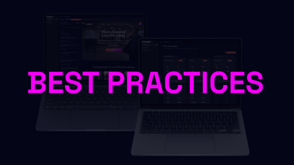 Wayby best practices: Active & passive campaigns